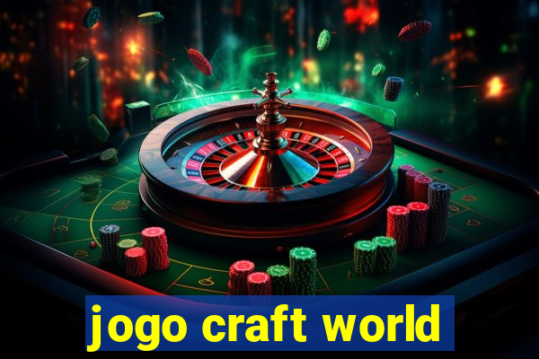 jogo craft world